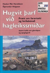 Hugvit þarf við hagleikssmíðar
